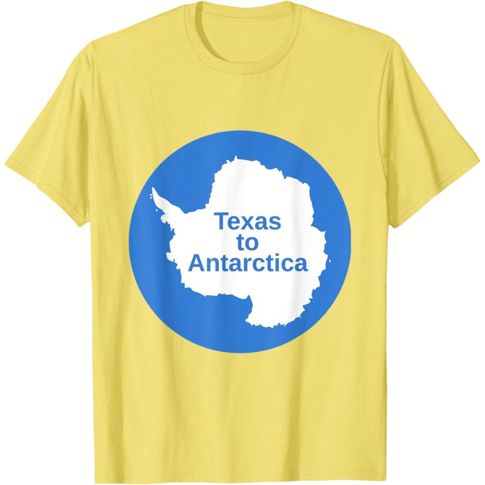imageFrom Texas to Antarctica TShirtLemon Yellow