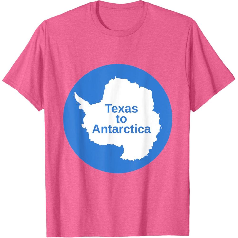 imageFrom Texas to Antarctica TShirtPink Heather
