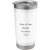 imageMan of Few Words But Many Cups Stainless Steel Insulated TumblerWhite