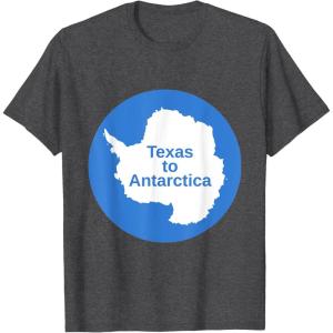 From Texas to Antarctica T-Shirt(Dark Heather Grey)