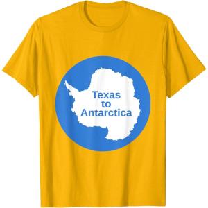 From Texas to Antarctica T-Shirt(Golden Yellow)