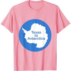 From Texas to Antarctica T-Shirt(Pink)